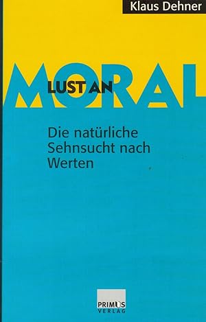 Bild des Verkufers fr Lust an Moral by Klaus Dehner (1998-01-01) zum Verkauf von Paderbuch e.Kfm. Inh. Ralf R. Eichmann