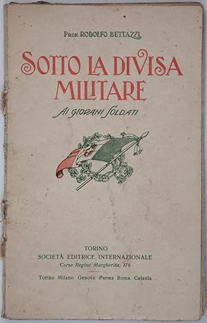 Seller image for Sotto la divisa militare Ai giovani soldati for sale by FABRISLIBRIS