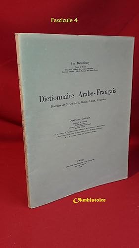 Dictionnaire arabe-français - Dialectes de Syrie : Alep, Damas , Liban , Jérusalem ------- 4ème f...