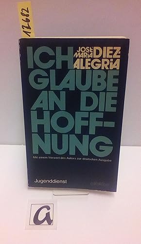 Seller image for Ich glaube an die Hoffnung. for sale by AphorismA gGmbH