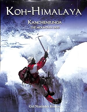 Seller image for Koh-Himalaya: Kanchenjunga, The Mountain God for sale by Wickham Books South