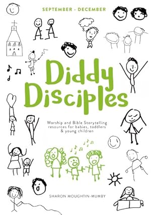 Imagen del vendedor de Diddy Disciples 1: September to December : Worship and Storytelling Resources for Babies, Toddlers and Young Children a la venta por GreatBookPrices