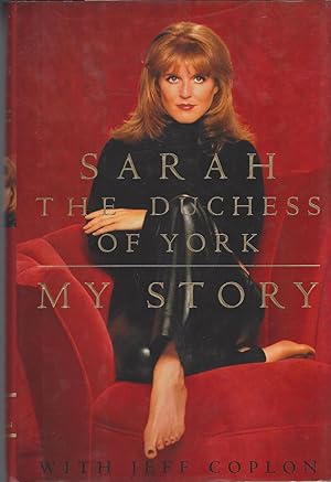 Imagen del vendedor de My Story Sarah, The Duchess of York a la venta por BYTOWN BOOKERY