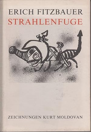 Seller image for Strahlenfuge oder Wiederaufbereitung der Bedenken. Zeichnungen Kurt Moldovan. for sale by Antiquariat Bcheretage