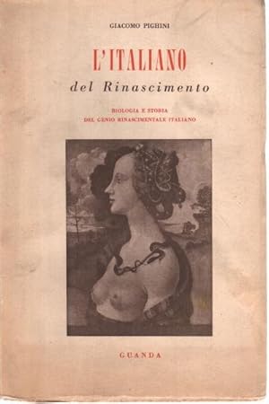 Imagen del vendedor de L'italiano del Rinascimento Biologia e storia del genio rinascimentale italiano a la venta por Di Mano in Mano Soc. Coop