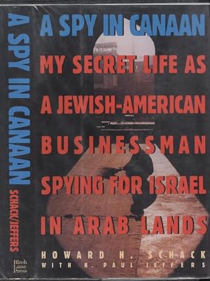 Seller image for A Spy in Canaan: My Life As a Jewish-American Businessman Spying for Israel in Arab Lands. (1st printing) for sale by Ironwood Hills Books