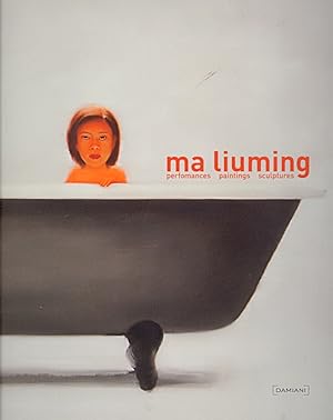Seller image for Ma Liuming. Perfomances. Paintings. Sculptures for sale by Libro Co. Italia Srl