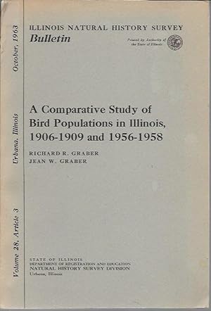 Bild des Verkufers fr A Comparative Study of Bird Populations in Illinois, 1906-1909 and 1956-1958, 1963 (Bulletin of the Illinois Natural History Survey, Volume 28, Article 3, October 1963) zum Verkauf von Bookfeathers, LLC