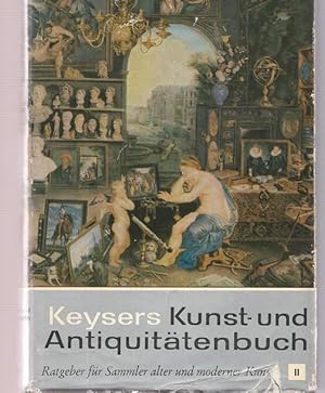 Seller image for Keysers Kunst- und Antiquittenbuch. Band II. for sale by Ant. Abrechnungs- und Forstservice ISHGW