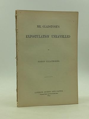 Bild des Verkufers fr MR. GLADSTONE'S EXPOSTULATION UNRAVELED zum Verkauf von Kubik Fine Books Ltd., ABAA