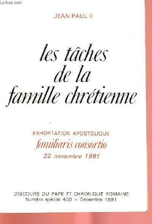Immagine del venditore per LES TACHES DE LA FAMILLE CHRETIENNE :EXGHORTATION APOSTOLIQUE FAMILIARIS CONSORTIO : 22 NOV 1981 venduto da Le-Livre