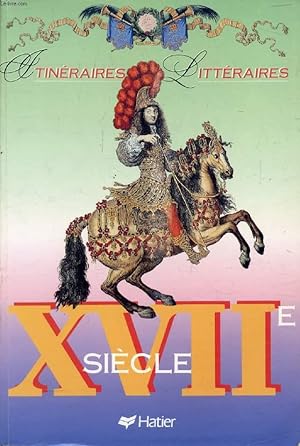 Immagine del venditore per XVIIe SIECLE (ITINERAIRES LITTERAIRES) venduto da Le-Livre