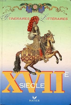 Immagine del venditore per XVIIe SIECLE (ITINERAIRES LITTERAIRES) venduto da Le-Livre