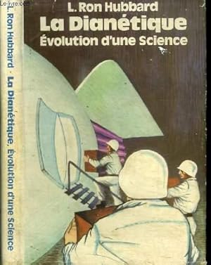 Image du vendeur pour LA DIANETIQUE - EVOLUTION D'UNE SCIENCE mis en vente par Le-Livre