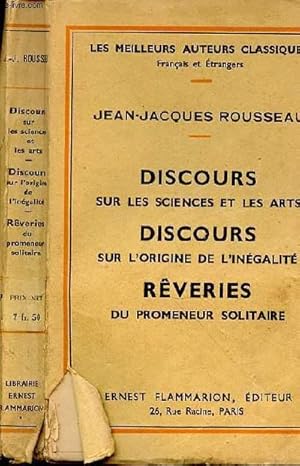 Image du vendeur pour DISCOURS SUR LES SCIENCES ET LES ARTS - DISCOURS SUR L'ORIGINALITE - REVERIES DU PROMENEUR SOLITAIRE mis en vente par Le-Livre