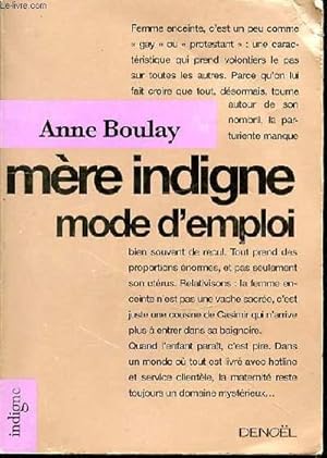 Seller image for MERE INDIGNE MODE D'EMPLOI for sale by Le-Livre
