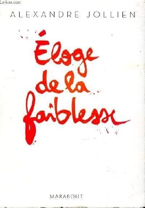 Bild des Verkufers fr ELOGE DE LA FAIBLESSE zum Verkauf von Le-Livre
