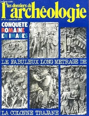 Image du vendeur pour DOSSIERS DE L'ARCHEOLOGIE N 17 JUILLET AOUT 1976 - Les tentations d'un archologue - le forum de Trajan - un peu d'histoire - les guerres daces - les barbares sur la Colonne Trajane - aspects de la civilisation romaine sur la Colonne Trajane etc. mis en vente par Le-Livre