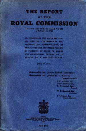 The Report of the Royal Commission Appointed Under Order in Council P.C. 411 of February 5, 1946 ...