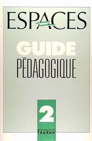 Bild des Verkufers fr Espaces 2. Guide pedagogique zum Verkauf von Die Buchgeister