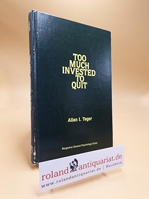 Immagine del venditore per Too much invested to quit. With Mark Cary . / Pergamon general psychology series ; 83 venduto da Roland Antiquariat UG haftungsbeschrnkt