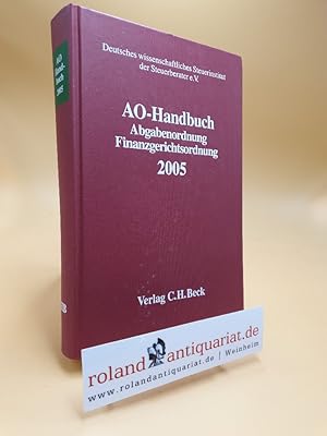 Bild des Verk�ufers f�r AO-Handbuch 2005: Abgabenordnung, Finanzgerichtsordnung Deutsches wissenschaftliches Steuerinstitut der Steuerberater e.V. zum Verkauf von Roland Antiquariat UG haftungsbeschr�nkt