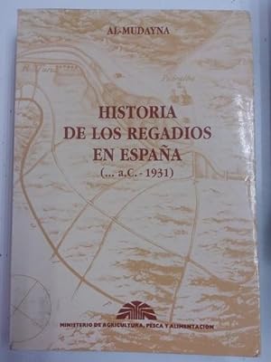 Imagen del vendedor de Historia de los Regadios en España. ( .a.c.-1931) a la venta por Libros Ambigú