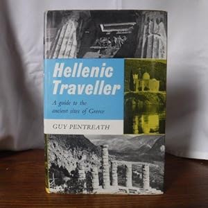 Seller image for Hellenic Traveller - A Guide to the Ancient Sites of Greece for sale by Old Scrolls Book Shop