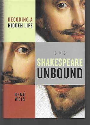 Seller image for Shakespeare Unbound ( Decoding A Hidden Life ) for sale by Thomas Savage, Bookseller