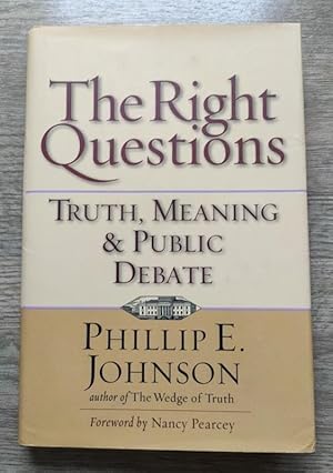 The Right Questions: Truth, Meaning and Public Debate