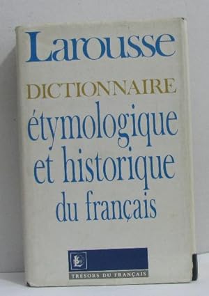 Tresors Du Francais: Dictionnaire Etymologique Et Historique Du Francais