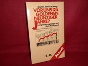 Bild des Verkufers fr Vor uns die goldenen neunziger Jahre? Langzeitprognosen auf dem Prfstand. zum Verkauf von buchversandmimpf2000