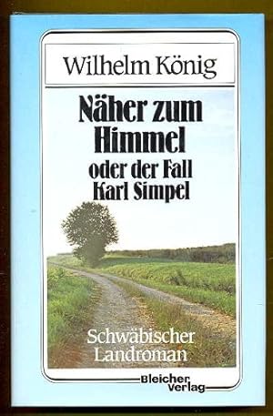 Seller image for Nher zum Himmel oder der Fall Karl Simpel for sale by Kepler-Buchversand Huong Bach