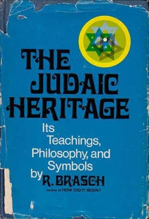 The Judaic Heritage: Its Teachings, Philosophy, and Symbols