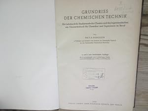 Grundriss der chemischen Technik. Ein Lehrbuch für Studierende der Chemie und des Ingenieurfaches...