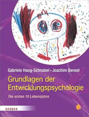 Bild des Verkufers fr Grundlagen der Entwicklungspsychologie : Die ersten 10 Lebensjahre zum Verkauf von AHA-BUCH GmbH