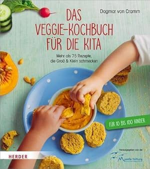 Bild des Verkufers fr Das Veggie-Kochbuch fr die Kita : Mehr als 75 Rezepte, die Gro und Klein schmecken zum Verkauf von AHA-BUCH GmbH