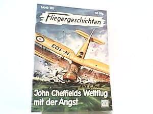 Bild des Verkufers fr John Cheffields Wettflug mit der Angst. Fliegergeschichten Band 80. zum Verkauf von Antiquariat Ehbrecht - Preis inkl. MwSt.