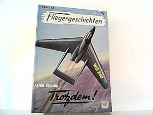 Imagen del vendedor de Trotzdem ! Fliegergeschichten Band 88. a la venta por Antiquariat Ehbrecht - Preis inkl. MwSt.