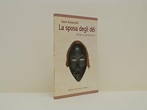 La sposa degli dei. Nell'Africa degli antichi riti.