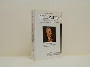 Dolomieu: un avventuriero nella storia della natura. Dai vulcani del Mediterraneo alle montagne d...