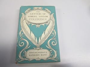 Image du vendeur pour The Letters Of Samuel Taylor Coleridge Edited And Introduced By Kathleen Raine. mis en vente par Goldstone Rare Books