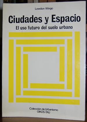Seller image for CIUDADES Y ESPACIO. El uso futuro del suelo urbano for sale by Fbula Libros (Librera Jimnez-Bravo)