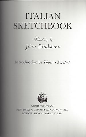 Seller image for ITALIAN SKETCHBOOK Paintings by John Bradshaw for sale by ART...on paper - 20th Century Art Books