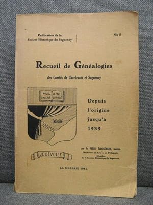 Recueil De Genealogies Des Comtes Charlevoix et Saguenay