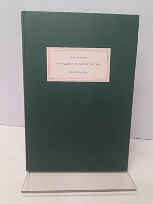 Kleist - Bibliographie 1803-1862. Heinrich von Kleists Schriften in frühen Drucken und Erstveröff...