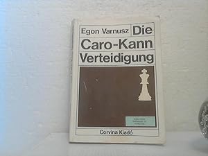 Die Caro-Kann-Verteidigung. [Erw. von Ervin Haág. Dt. von Béla Tomor]