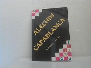 Capablanca - Alechin. (Vsechny Partie zapasu z Buenos Aires 1927 c Komentarem A. Alechina).