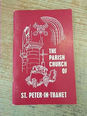 The Parish Church of St Peter-in-Thanet: An introductory history and a guide