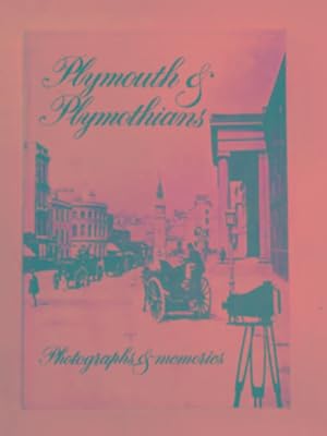 Bild des Verkufers fr Plymouth and Plymothians: photographs and memories zum Verkauf von Cotswold Internet Books